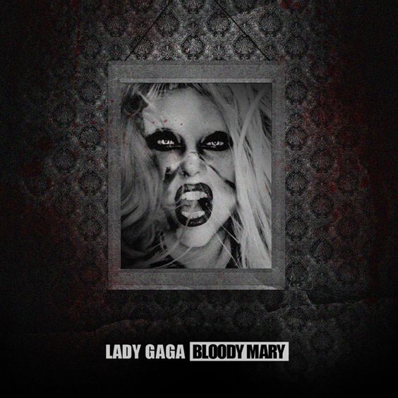 Lady Gaga - Bloody Marry